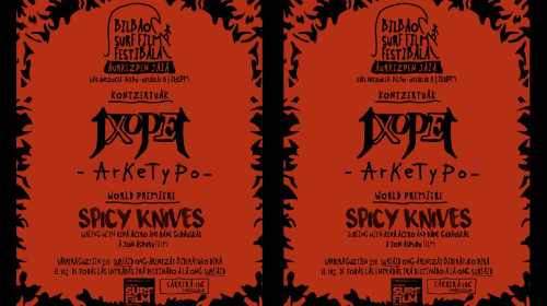 Bilbao Surf Film Festibala 2024. TXOPET + ARKETYPO + JON ASPURU "Spicy Knives" world premiere