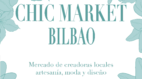 CHIC MARKET BILBAO EDICIÓN ESPECIAL “ENTRE MUJERES”