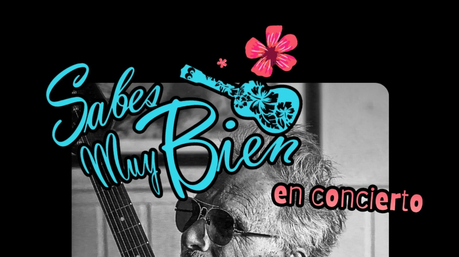 Concierto: Sabes Muy Bien  