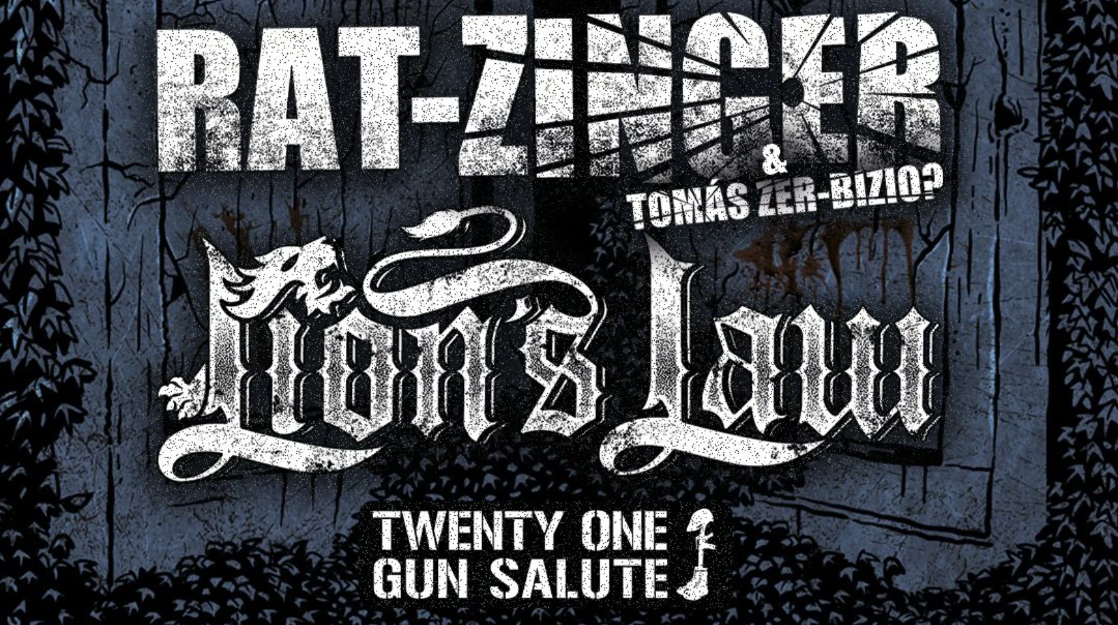 Rat-Zinger + Lion’s Law + Twenty One Gun Salute