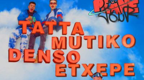 Tatta + Mutiko + Denso + Etxepe - "Jet Plane Tour"