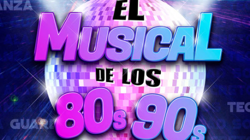 El musical de los 80 y 90