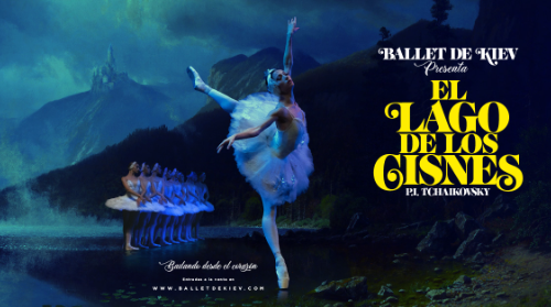 EL LAGO DE LOS CISNES- BALLET DE KIEV