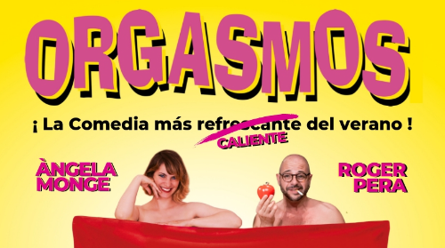 Orgasmos, la comedia