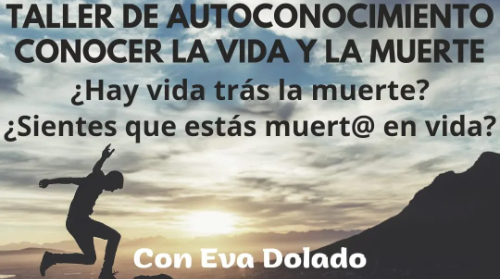 Taller de autoconocimiento: Conocer la vida y la muerte